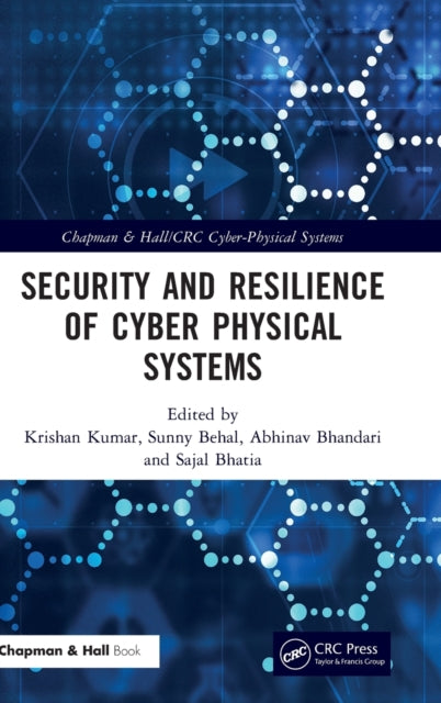 Book cover of: Security and Resilience of Cyber Physical Systems. By: K. K. Goyal