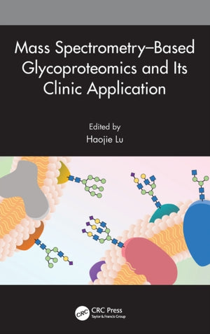Mass Spectrometry–Based Glycoproteomics and Its Clinic Application