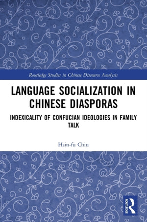 Language Socialization in Chinese Diasporas