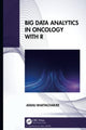 Book cover of: Big Data Analytics in Oncology with R. By: Atanu Bhattacharjee