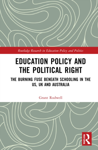 Book cover of: Education Policy and the Political Right. By: Grant Rodwell