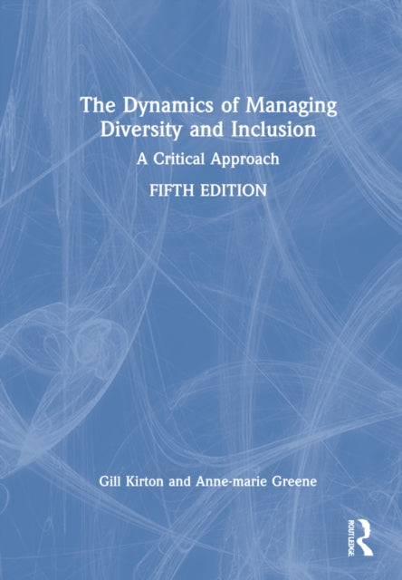 Book cover of: Dynamics of Managing Diversity and Inclusion. By: Gill Kirton
