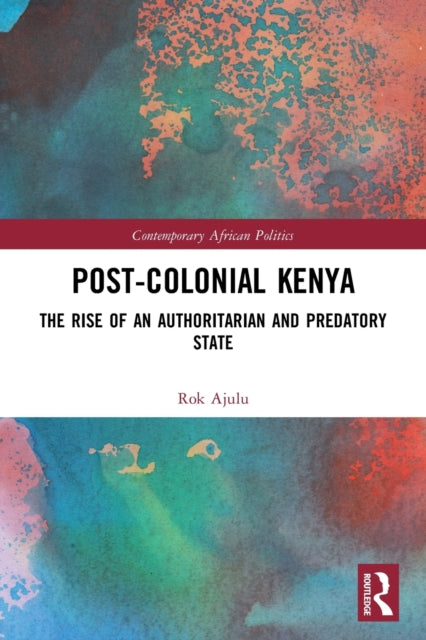 Book cover of: Post-Colonial Kenya. By: Rok Ajulu