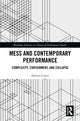 Book cover of: Mess and Contemporary Performance. By: Harriet Curtis