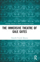 Book cover of: Immersive Theatre of GAle GAtes. By: Daniella Vinitski Mooney