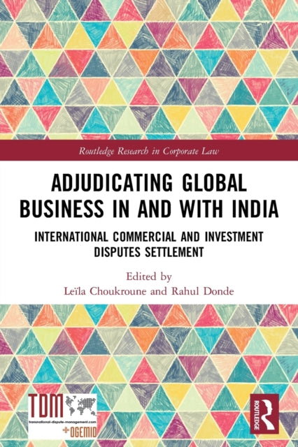 Book cover of: Adjudicating Global Business in and with India. By: Leïla Choukroune