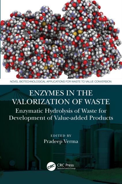Book cover of: Enzymes in the Valorization of Waste. By: Pradeep Verma