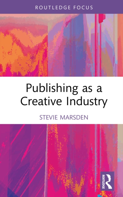 Book cover of: Publishing as a Creative Industry