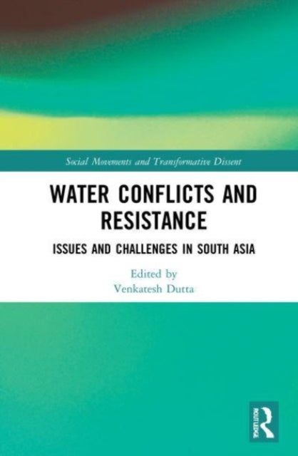 Book cover of: Water Conflicts and Resistance. By: Venkatesh Dutta