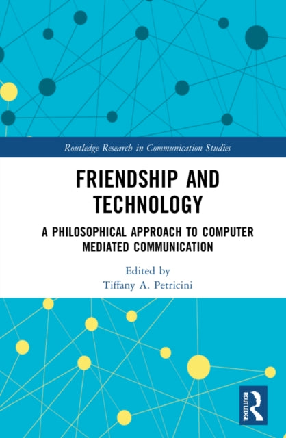 Book cover of: Friendship and Technology