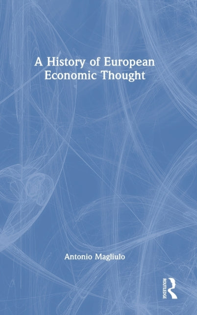 Book cover of: History of European Economic Thought. By: Antonio Magliulo