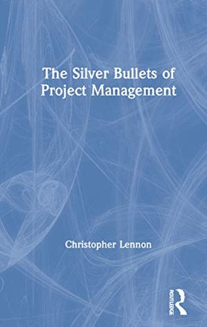 Silver Bullets of Project Management