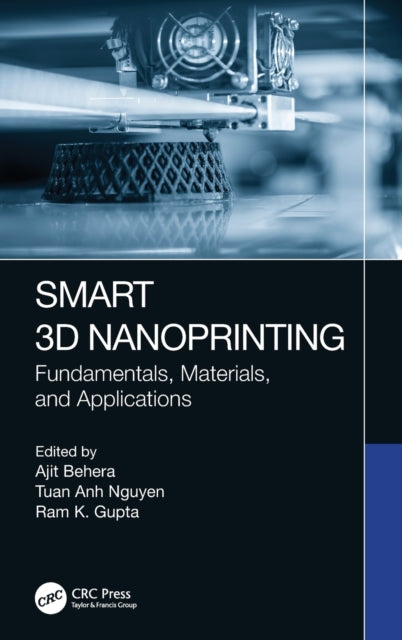 Book cover of: Smart 3D Nanoprinting. By: Ajit Behera