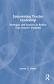 Book cover of: Empowering Teacher Leadership. By: Jeremy D. Visone