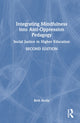 Book cover of: Integrating Mindfulness into Anti-Oppression Pedagogy. By: Beth Berila