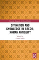 Book cover of: Divination and Knowledge in Greco-Roman Antiquity. By: Crystal Addey