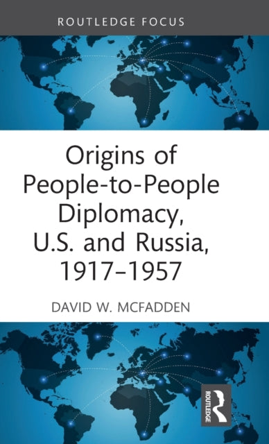 Book cover of: Origins of People-to-People Diplomacy, U.S. and Russia, 1917-1957. By: David McFadden