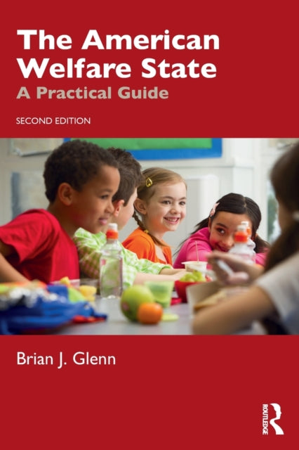 Book cover of: American Welfare State. By: Brian J. Glenn