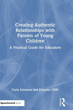 Creating Authentic Relationships with Parents of Young Children