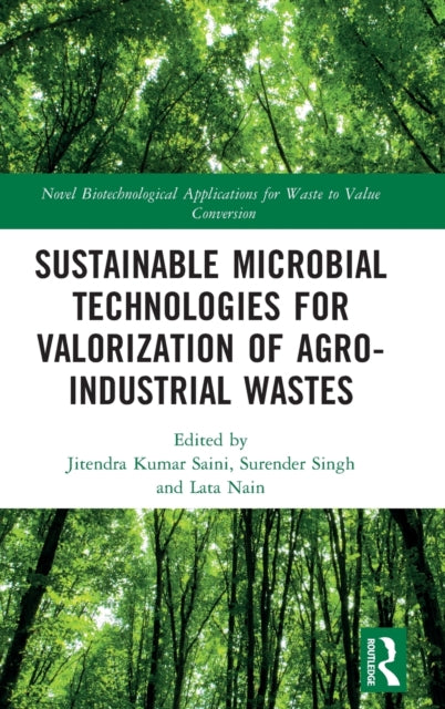 Book cover of: Sustainable Microbial Technologies for Valorization of Agro-Industrial Wastes. By: Jitendra Kumar Saini