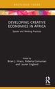 Book cover of: Developing Creative Economies in Africa. By: Brian J. Hracs