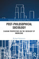 Book cover of: Post-Philosophical Sociology. By: Richard Kilminster