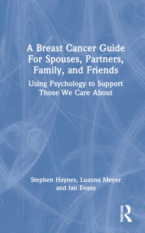Breast Cancer Guide For Spouses, Partners, Friends, and Family