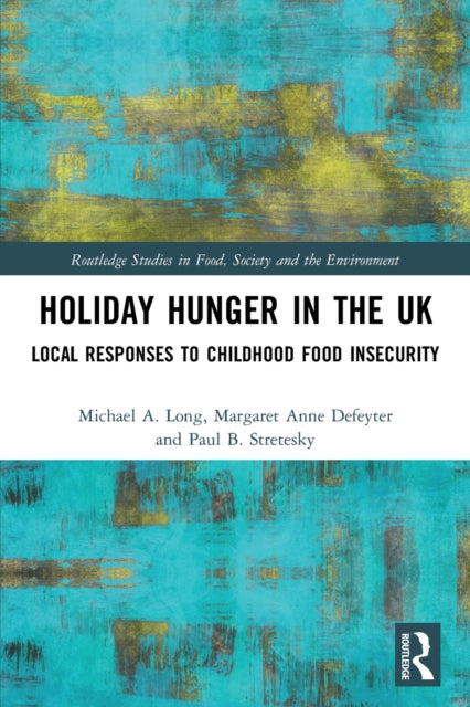Book cover of: Holiday Hunger in the UK. By: Michael A. Long