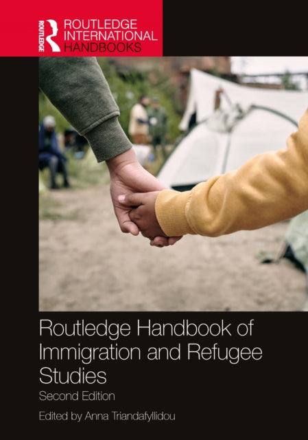Book cover of: Routledge Handbook of Immigration and Refugee Studies. By: Anna Triandafyllidou