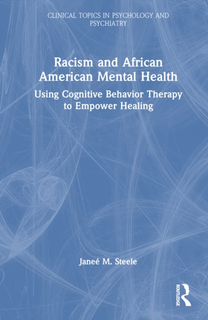 Book cover of: Racism and African American Mental Health. By: Janeé M. Steele