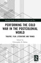 Book cover of: Performing the Cold War in the Postcolonial World. By: Christopher B. Balme