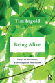 Book cover of: Being Alive. By: Tim Ingold