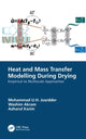 Book cover of: Heat and Mass Transfer Modelling During Drying. By: Mohammad U. H. Joardder