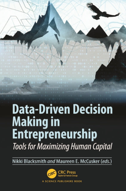 Book cover of: Data-Driven Decision Making in Entrepreneurship. By: Nikki Blacksmith