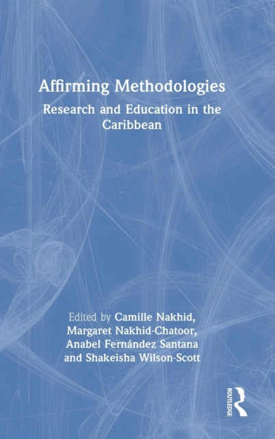Book cover of: Affirming Methodologies. By: Camille Nakhid