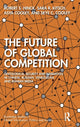 Book cover of: Future of Global Competition. By: Robert S. Hinck