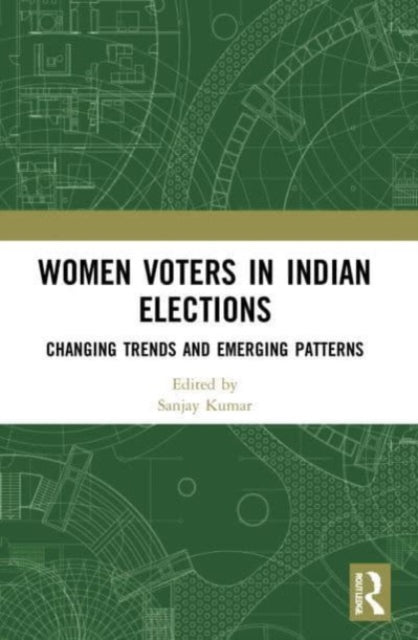 Book cover of: Women Voters in Indian Elections. By: Sanjay Kumar