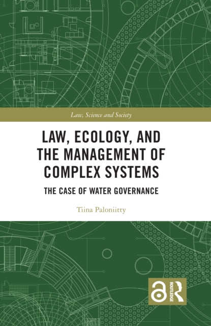 Book cover of: Law, Ecology, and the Management of Complex Systems. By: Tiina Paloniity
