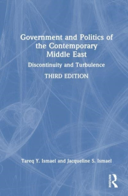 Book cover of: Government and Politics of the Contemporary Middle East. By: Tareq Y. Ismael