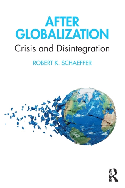 Book cover of: After Globalization. By: Robert K. Schaeffer