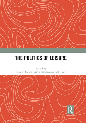 The Politics of Leisure