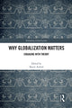 Book cover of: Why Globalization Matters. By: Barrie Axford