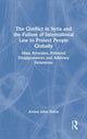 Book cover of: Conflict in Syria and the Failure of International Law to Protect People Globally. By: Jeremy Julian Sarkin