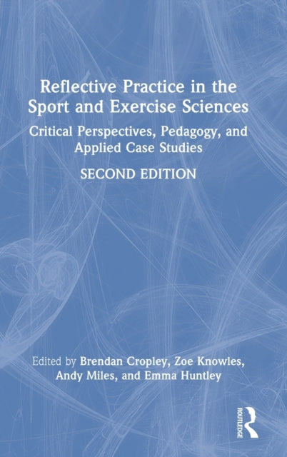 Reflective Practice in the Sport and Exercise Sciences