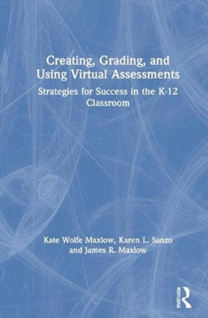 Creating, Grading, and Using Virtual Assessments