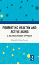 Book cover of: Promoting Healthy and Active Ageing. By: Telmo Pereira