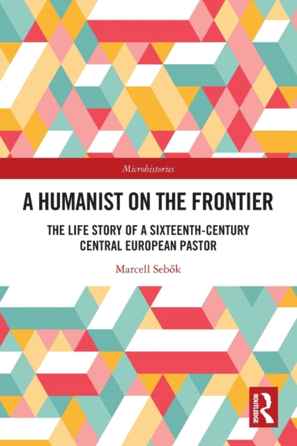Book cover of: Humanist on the Frontier. By: Marcell Sebok