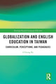 Book cover of: Globalization and English Education in Taiwan. By: I-Chung Ke