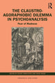 Book cover of: Claustro-Agoraphobic Dilemma in Psychoanalysis. By: Susan Finkelstein