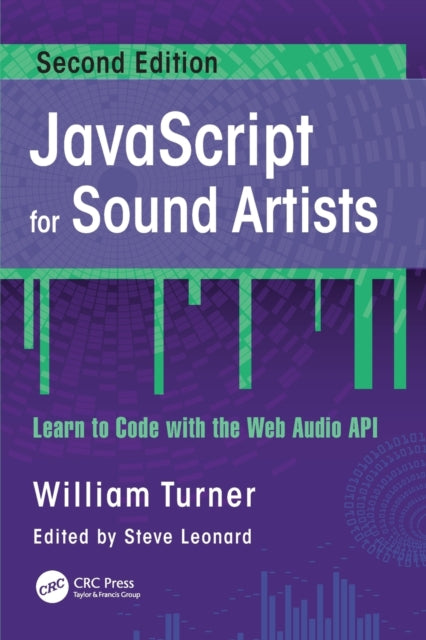 Book cover of: JavaScript for Sound Artists. By: William Turner